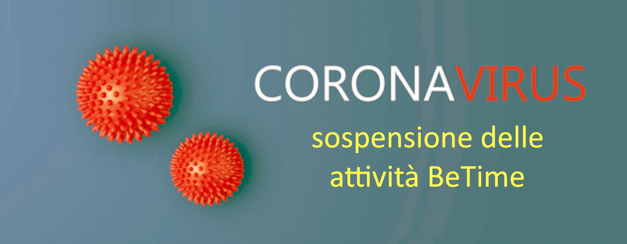 Coronavirus: sospensione delle attività BeTime